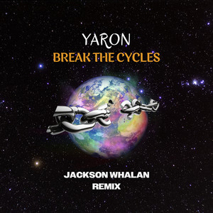 Break the Cycles (Jackson Whalan Remix)