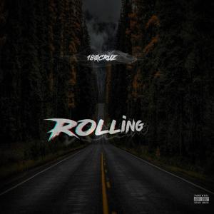 Rolling (feat. 180 Cruz) [Explicit]