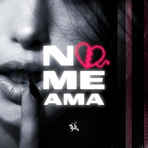 No Me Ama (feat. Ready Boy)