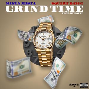 Grind Time (feat. Squirt Dawg) [Explicit]