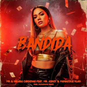 Bandida (feat. Nahara Cárdenas, Mr. Azkot & Maniacous Klan)
