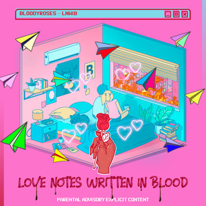 Love Notes Written In Blood (Explicit)