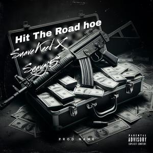 Hit The Road Hoe (feat. SuaveJ5) (Explicit)