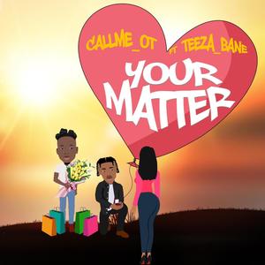 YOUR MATTER