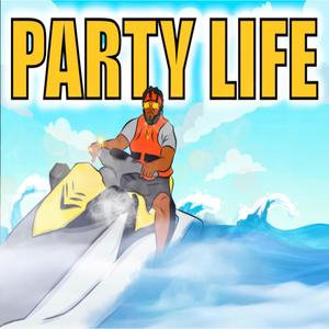 Party Life (Explicit)