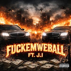 FUCKEMWEBALL (feat. J I) (Explicit)