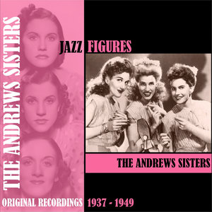 Jazz Figures / The Andrews Sisters (1937-1949)