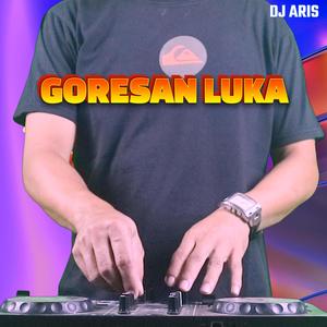 Goresan Luka (Bang Aris Remix)