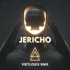 Jericho (VietLouis Remix)