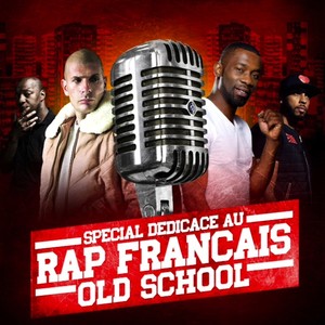 Special dédicace au rap français old school (Explicit)