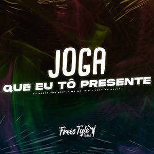 Joga Que Eu Tô Presente (Eletrofunk) [Explicit]