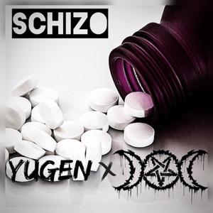 SCHIZO(feat. Yugen) (Explicit)