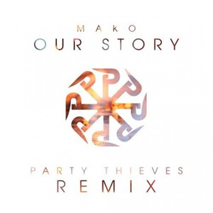 Our Story (Party Thieves Heaven Trap Remix)