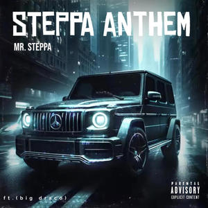 steppa anthem (feat. drizzyb4draco) [Explicit]