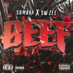 Beef (feat. Sw Zee) [Explicit]