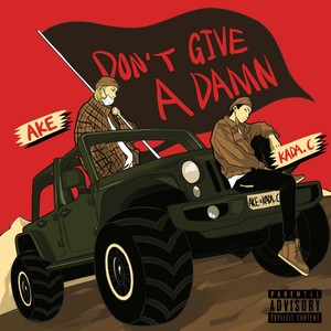 AKE - DONT GIVE A DAMN