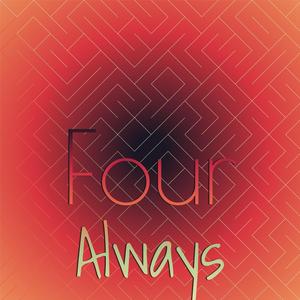 Four Always