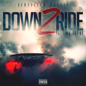 Down 2 Ride (feat. King Sonny)