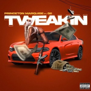 Tweakin (feat. W6RLDWIDE G6) [Explicit]