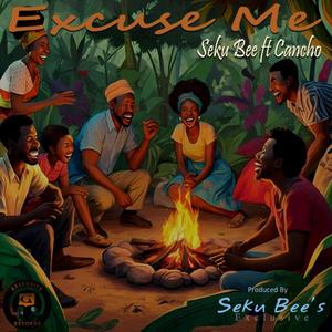 Excuse Me (feat. Cancho)