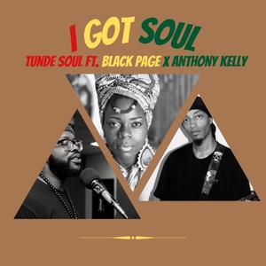 I Got Soul (feat. Black Page & Anthony Kelly)