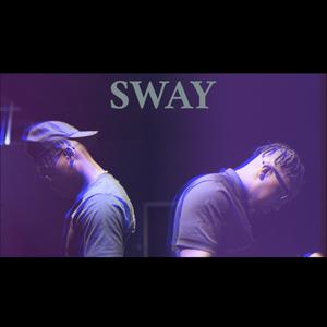 Sway' (feat. SheNeedsJayR) [Explicit]