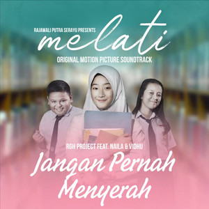 Jangan Pernah Menyerah (From "Melati")