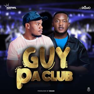 Guy Pa Club (feat. DIZMO)