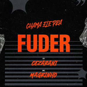 CHAMA ELE PRA FUDER (Explicit)