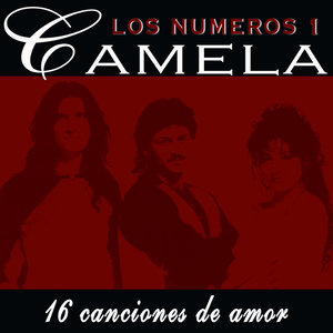 Camela 16 Canciones De Amor. Los Números 1