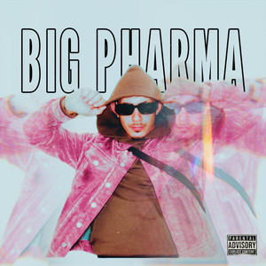 Big Pharma (Explicit)