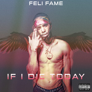 If I Die Today (Explicit)