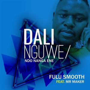 Dali Nguwe/Ndo Nanga Ene (feat. Mr Maker)