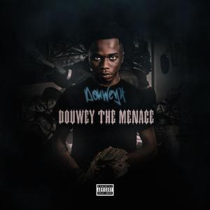 Douwey The Menace (Explicit)