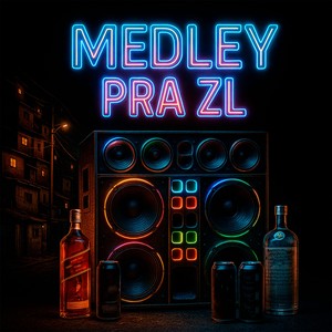 MEDLEY PRA ZL (Explicit)