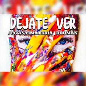 DEJATE VER (feat. ROUMAN) [Explicit]