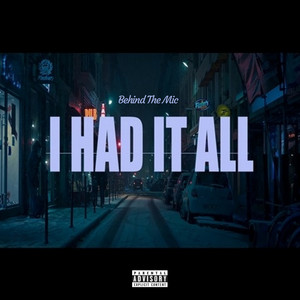 I Had It All (feat. Mad Moyo) [Explicit]