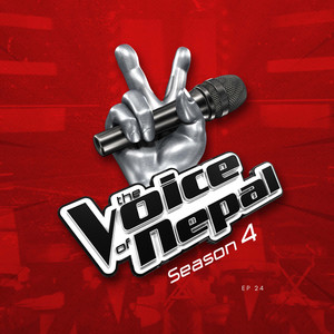 The Voice of Nepal (Season 4) , Ep. 24