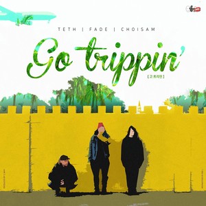 Go Trippin'