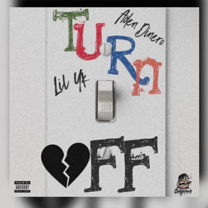 Turn Off (feat. Aden Dinero) (Explicit)
