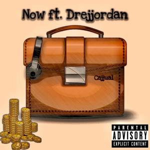 Now (feat. DREJ) (Explicit)