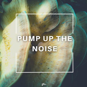 Pump up the Noise (Club Mix)