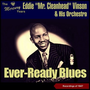 Ever-Ready Blues (The Mercury Recordings 1947)