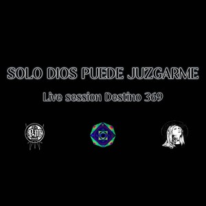 LIVE SESSION ( SOLO DIOS PUEDE JUZGARME ) (Explicit)