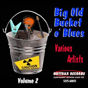 Big Old Bucket O' Blues, Vol. 2