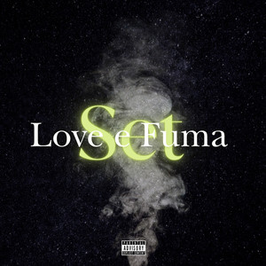 Set Love e Fuma (Explicit)