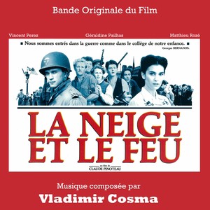 La neige et le feu (Bande originale du film de Claude Pinoteau)