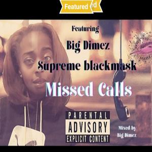 Missed Calls (feat. Blackmask & Big Dimez) (Explicit)