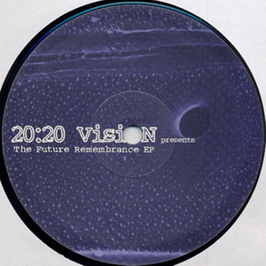 20:20 Vision Presents The Future Remembrance EP