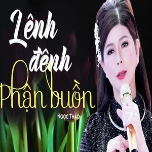 Lênh Đênh Phận Buồn (Short Vesion)